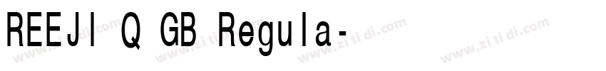 REEJI Q GB Regula字体转换 REEJI Q GB Regula字体转换